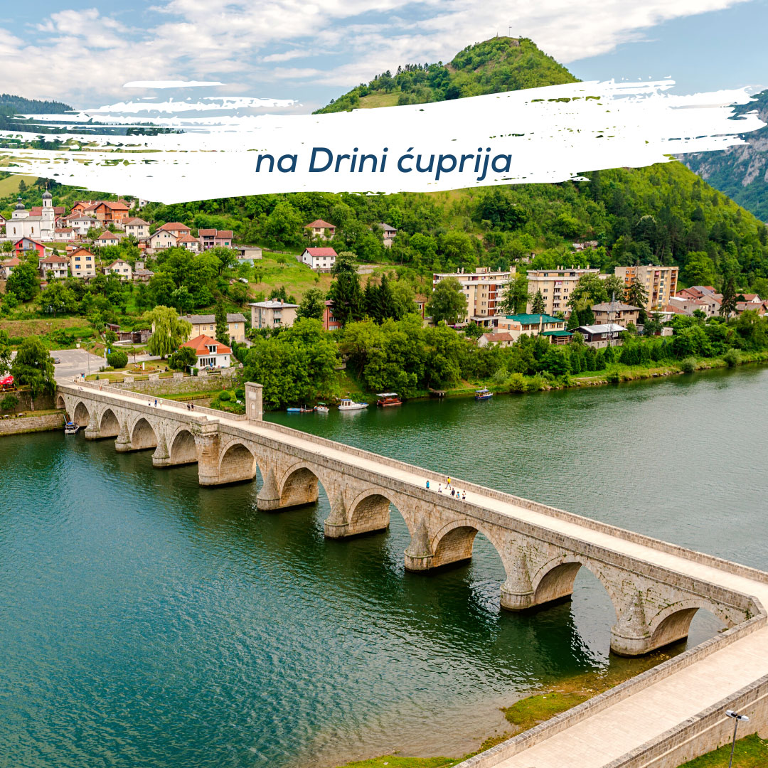 Na Drini ćuprija…